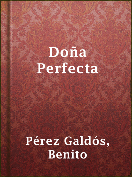 Title details for Doña Perfecta by Benito Pérez Galdós - Available